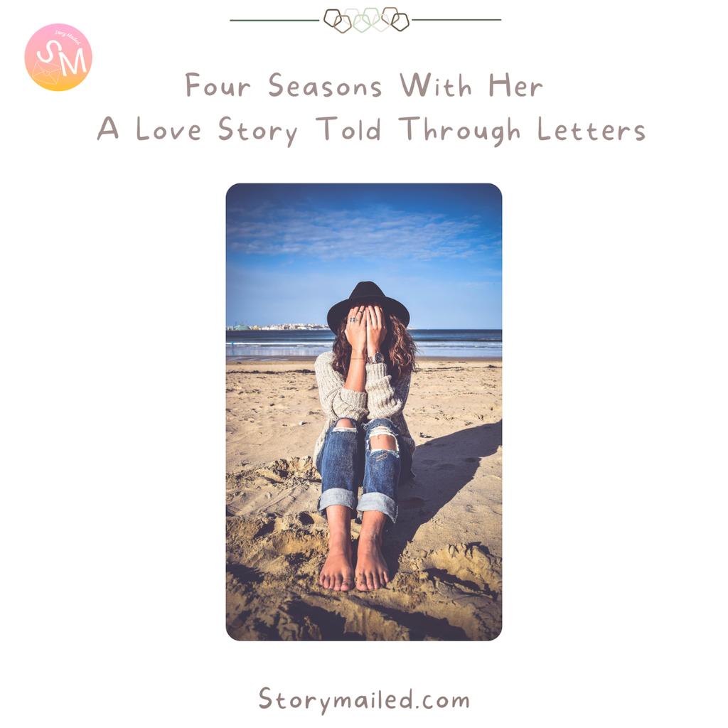 Four Seasons With Her-A Love Story (6-Month Story Letter Series)