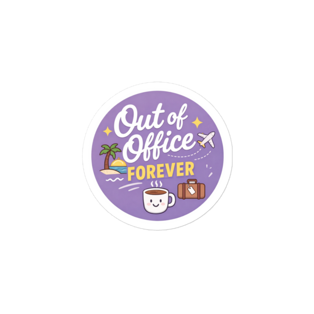 Cute out of office forever sticker with coffee mug and airplane